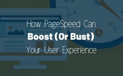 How PageSpeed Can Boost (Or Bust) Your User Experience